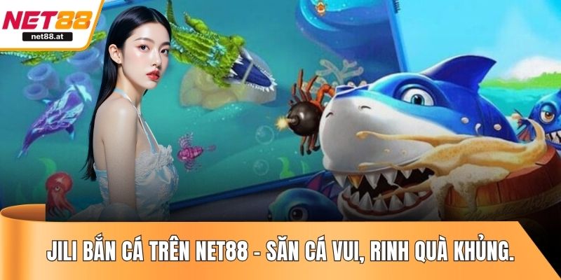 JILI bắn cá